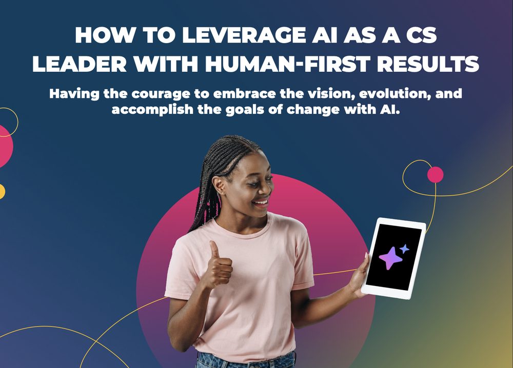 Cover of How to Leverage AI as a CS Leader with Human First Results